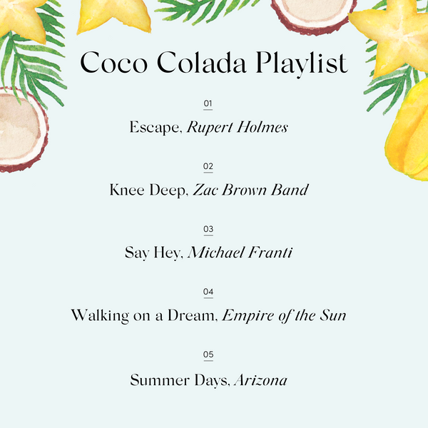 Our Coco Colada Playlist